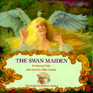 The Swan Maiden - Pyle, Howard, and Greene, Ellin