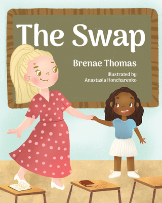 The Swap - Thomas, Brenae, and Young Authors Publishing