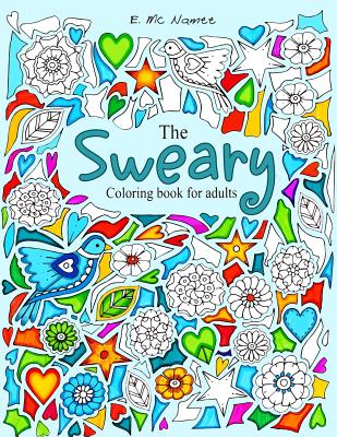 The Sweary Coloring Book for Adults: 50 Filthy Swears - MC Namee, Edwina