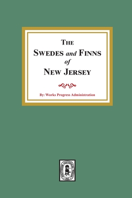 The SWEDES and FINNS in New Jersey - Administration, Works Progress