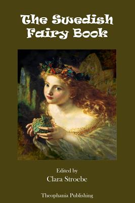The Swedish Fairy Book - Stroebe, Clara
