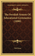 The Swedish System of Educational Gymnastics (1890)