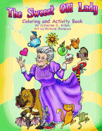 The Sweeet Old Lady Coloring and Activity Book