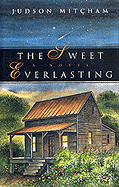 The Sweet Everlasting - Mitcham, Judson