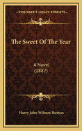 The Sweet of the Year: A Novel (1887)