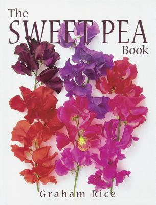 The Sweet Pea Book - Rice, Graham
