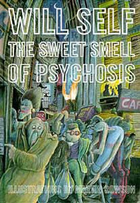 The Sweet Smell of Psychosis - Self, Will