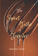 The Sweet Taste of Forever: A Short Story