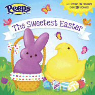 The Sweetest Easter (Peeps)