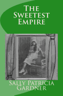 The Sweetest Empire