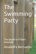 The Swimming Party: The Sequel to A Short Interlude