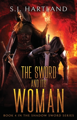 The Sword and its Woman - Hartland, S J