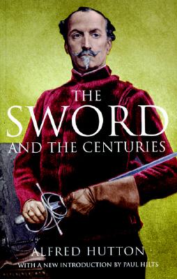 The Sword and the Centuries - Hutton, Alfred