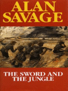 The Sword and the Jungle - Savage, Alan