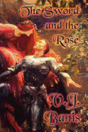 The Sword and the Rose: An Historical Novel