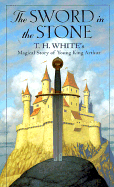 The Sword in the Stone - White, T H