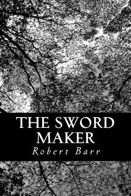 The Sword Maker - Barr, Robert