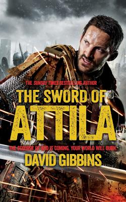 The Sword of Attila: Total War: Rome - Gibbins, David