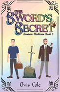 The Sword's Secret: Ancient Wonders: Book 1