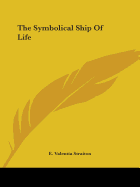 The Symbolical Ship Of Life