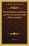 The Symbolism of Jupiter and Its Connection with Other Symbols