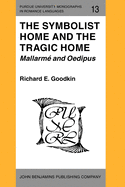 The Symbolist Home and the Tragic Home: Mallarme and Oedipus
