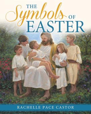 The Symbols of Easter - Castor, Rachelle
