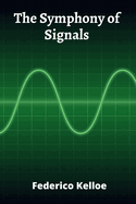 The Symphony of Signals: Orchestrating Efficient and Reliable Communication Through Advanced Signal Processing Architectures
