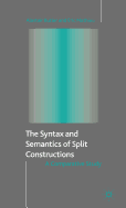 The Syntax and Semantics of Split Constructions: A Comparative Study