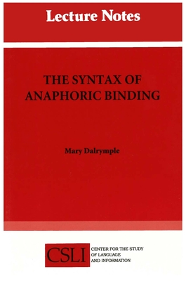 The Syntax of Anaphoric Binding - Dalrymple, Mary