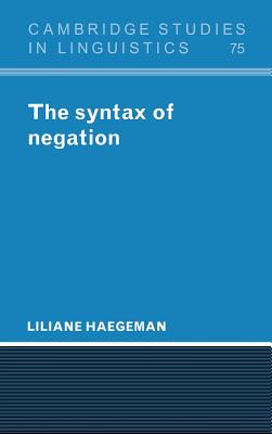 The Syntax of Negation - Haegeman, Liliane
