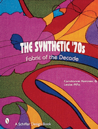 The Synthetic '70s: Fabric of the Decade