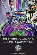 The Synthetic Organic Chemist's Companion - Pirrung, Michael C