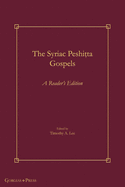 The Syriac Peshi ta Gospels: A Reader's Edition