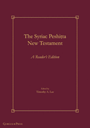 The Syriac Peshi ta New Testament: A Reader's Edition