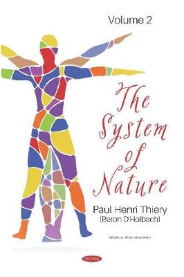 The System of Nature. Volume 2: Volume 2 - Thiery, Paul Henri