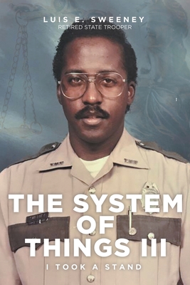 The System of Things III: I Took a Stand - Sweeney, Luis E