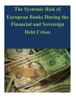 The Systemic Risk of European Banks During the Financial and Sovereign Debt Crises - Board of Governors of the Federal Reserv