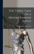 The Table-talk of a Mesopotamian Judge