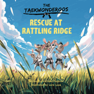 The Taekwonderoos: Rescue at Rattling Ridge