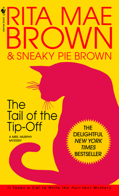 The Tail of the Tip-Off: A Mrs. Murphy Mystery - Brown, Rita Mae