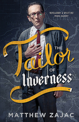 The Tailor of Inverness - Zajac, Matthew