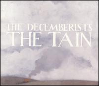 The Tain - The Decemberists