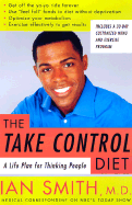 The Take-Control Diet: A Life Plan for Thinking People