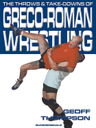 The take downs and throws of Greco-Roman wrestling.