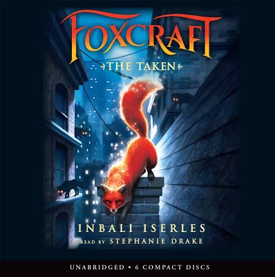 The Taken (Foxcraft #1): Volume 1 - Iserles, Inbali