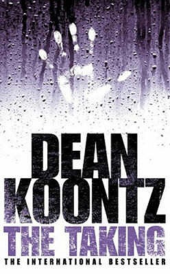 The Taking - Koontz, Dean