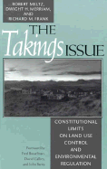 The Takings Issue: Constitutional Limits on Land-Use Control and Environmental Regulation