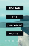 The Tale of a Perceived Woman: In 8 Questions