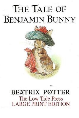 The Tale of Benjamin Bunny - Potter, Beatrix